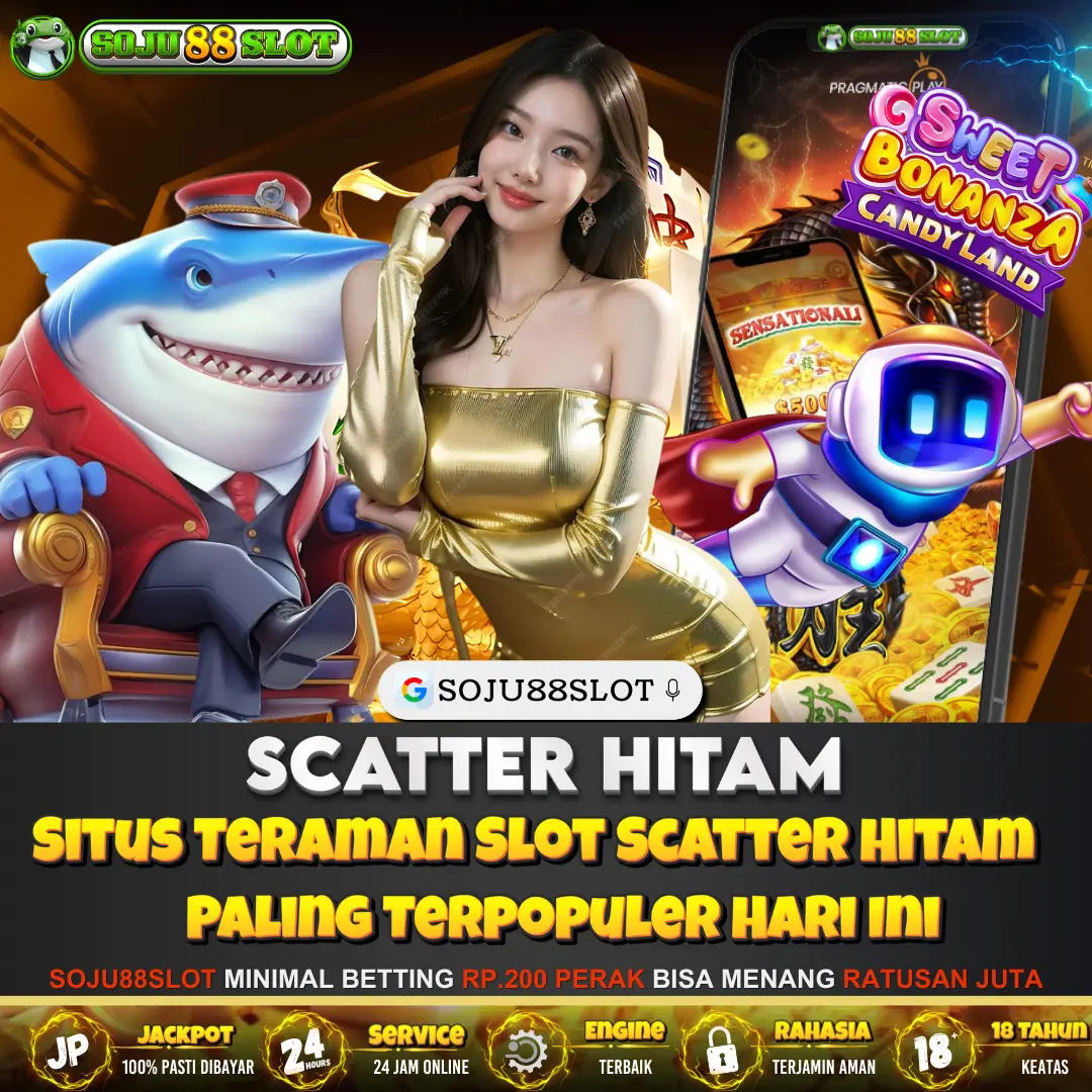 SOJU808 - Situs Teraman Slot Scatter Hitam Paling Terpopuler Hari Ini